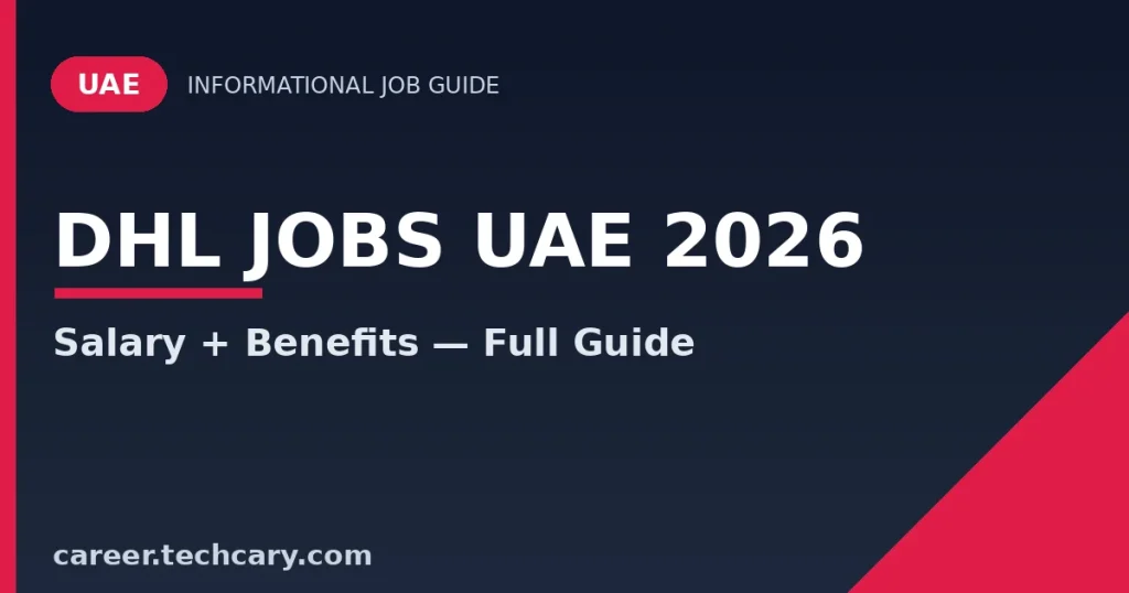DHL Jobs UAE 2026 – Vacancies, Salary, Eligibility & How to Apply DHL Jobs UAE 2026