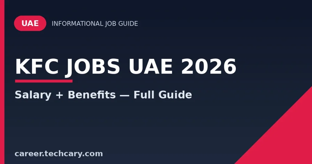 KFC Jobs UAE 2026 – Vacancies, Salary, Eligibility & How to Apply KFC Jobs UAE 2026