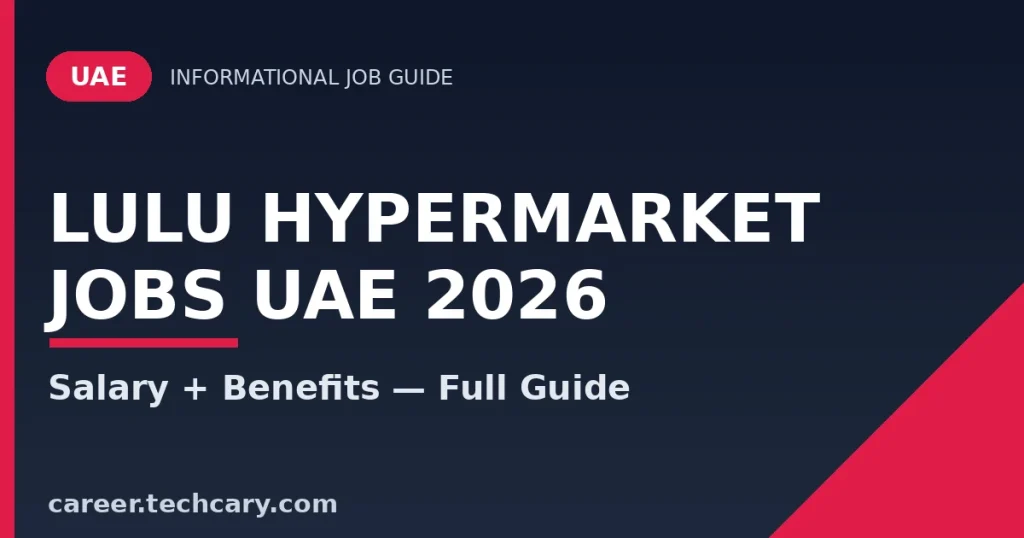 LuLu Hypermarket Jobs UAE 2026 – Vacancies, Salary, Eligibility & How to Apply LuLu Hypermarket Jobs UAE 2026